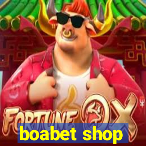 boabet shop